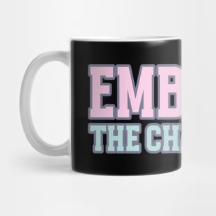 Embrace The Challenge Motivational Words Mug